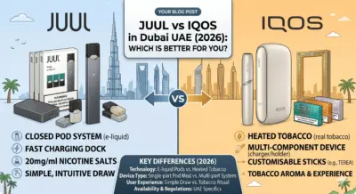 Juul vs IQOS in Dubai UAE (2026): Which Is Better for You?