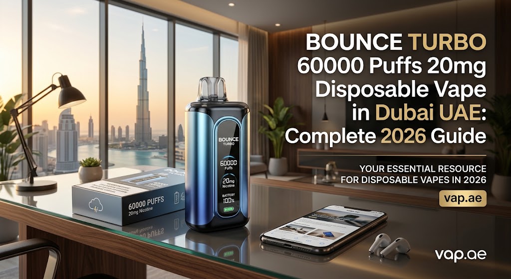 BOUNCE TURBO 60000 Puffs 20mg Disposable Vape in Dubai UAE: Complete 2026 Guide